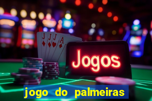 jogo do palmeiras ao vivo gratis